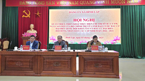 Đảng ủy xã Đình Lập quán triệt Chỉ thị số 46-CT/TW về lãnh đạo cuộc bầu cử đại biểu Quốc hội khóa XVI và HĐND các cấp nhiệm kỳ 2026–2031