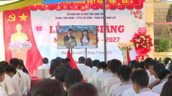 TRUNG TÂM GDNN – GDTX LỘC BÌNH - PHÂN HIỆU ĐÌNH LẬP KHAI GIẢNG NĂM HỌC 2026-2027
